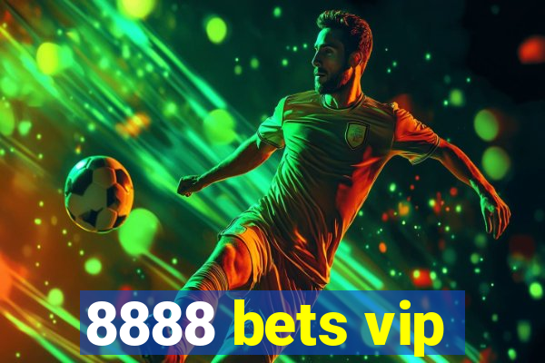 8888 bets vip